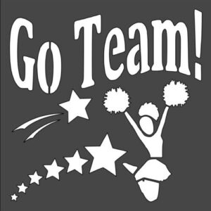 Stencil Go Team sign, plastic reusable