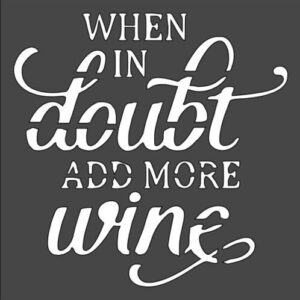 Stencil Add More Wine, Plastic Reusable