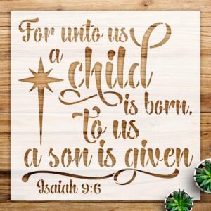 Christian Faith Stencil for Walls and Crafts, Unto us a Child is Born Design with Star, Inspirational Bible Verse from Isaiah for Home Decor and DIY Projects - Size A2 ()