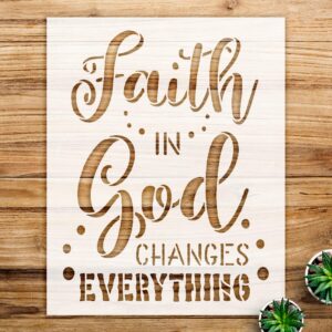 Faith in god Changes Everything Stencil for Walls and Crafts, Inspirational Design, Ideal for Home Decor and DIY Projects - Size A1 ()