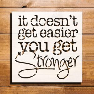 You Get Stronger Sign Stencil for Painting - Reusable Plastic Stencil 5.5x5.5 Inch for DIY Projects