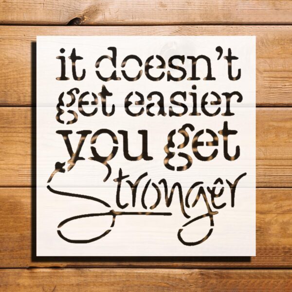 You Get Stronger Sign Stencil for Painting - Reusable Plastic Stencil 5.5x5.5 Inch for DIY Projects