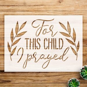 This Child i Prayed Stencil for Walls and Wood, Inspirational DIY Home Decor, Faith-Based Nursery Design, Reusable Mylar Template for Creative Projects - Size A3 ()