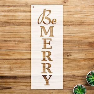 Be Merry Vertical Word Stencil for Walls and Crafts, Reusable Mylar Template, Ideal for Home Decor and Holiday Projects - Size A2 ()