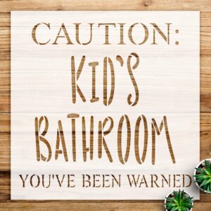 Caution Kids Bathroom Stencil for Walls and Crafts, Reusable Mylar Template, Fun Design for Home Decor and DIY Projects - Size A3 ()