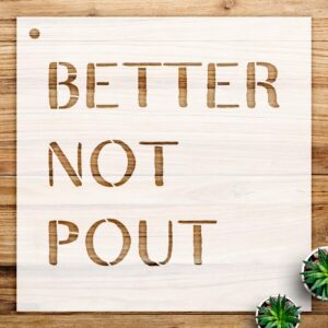 Better not pout Stencil Pattern for Wood Signs and Home Decor, Reusable Mylar Template, Ideal for Painting Pillows and pallets - Size A4 ()