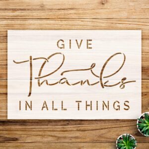 Give Thanks in All Things Stencil Pattern for Walls and Crafts, Reusable Mylar Template, Ideal for Thanksgiving and Fall Home Decor Projects - Size A4 ()