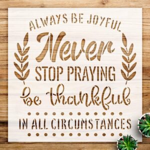 Motivational Quote Stencil for Home Decor, Always be Joyful in All circumstances, Ideal for Walls, Wood, and Crafts, Reusable Mylar Template for DIY Projects - Size A3 ()