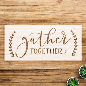 Gather Together with Laurels Stencil for Wood and Wall Decor, Reusable Mylar Template, Ideal for DIY Farmhouse and Family Projects - Size A3 ()