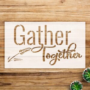 Gather Together Stencil Pattern for Wood Signs and Home Decor, Reusable Mylar Template, Ideal for Family Dining and Inspirational Wall Art - Size A1 ()