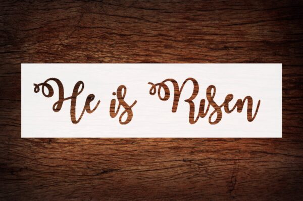 He is Risen! Easter Christian Resurrection Stencil - Custom Design for Religious Crafts and Signs