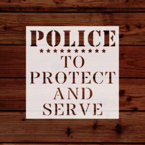 Generic Police Protect & Serve Stencil, Reusable, Precision Cut Mylar, 5.5x5.5 Inches, Ideal for Crafting and Decor, White