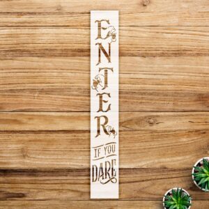 Enter if You Dare Stencil Pattern for Porch Signs and Home Decor, Reusable Mylar Template, Vertical Design, Ideal for Halloween and Seasonal Decorations - Size A2 ()