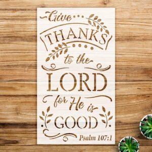 Give Thanks to The Lord Stencil Pattern for Walls and Crafts, Reusable Mylar Template, Inspirational Design for Fall Home Decor and Autumn Bible Verse Art - Size A1 ()