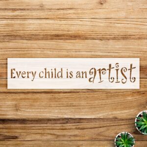 Every Child is an Artist Quote Stencil for Walls and Crafts, Reusable Mylar Template, Ideal for DIY Classroom Decor and Bedroom Signs - Size A4 ()