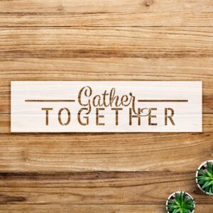 Gather Together Fall Stencil for Wood Signs and Wall Art, Reusable Template for Family Dining Room Decor and Seasonal Painting Projects - Size A2 ()
