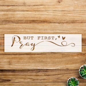But First Pray Stencil for Wood Signs and Home Decor, Reusable Mylar Template, Inspirational Christian Faith Design for DIY Crafts and Wall Art - Size A4 ()